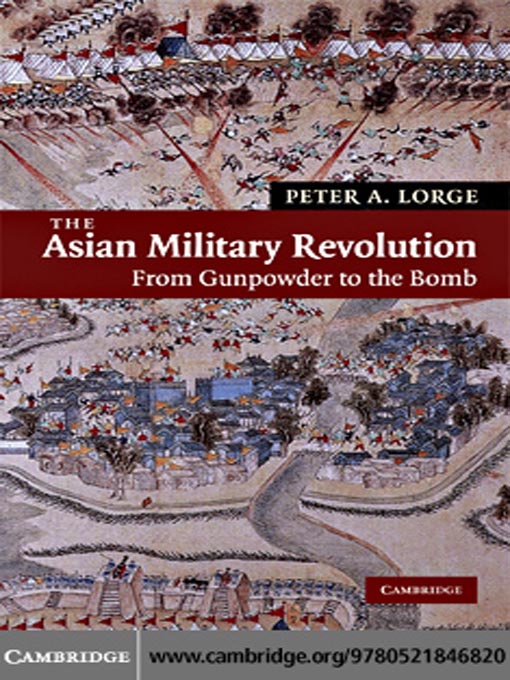 Title details for The Asian Military Revolution by Peter A. Lorge - Available